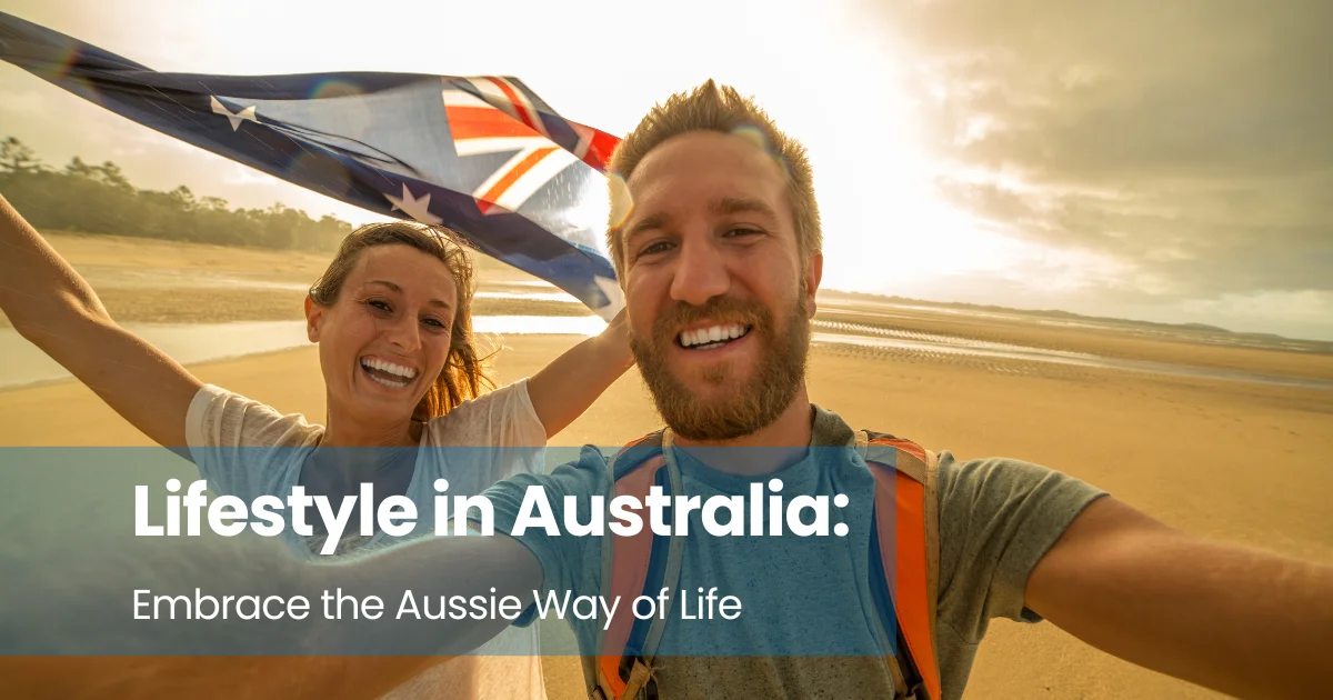 Lifestyle in Australia Embrace the Aussie Way of Life