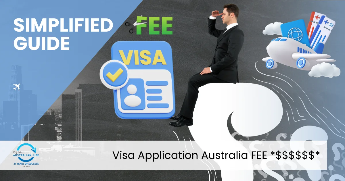 Visa Application Australia Fee Simplified Guide