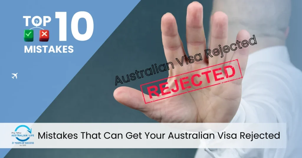 Top Mistakes That Can Get Your Australian Visa Rejected